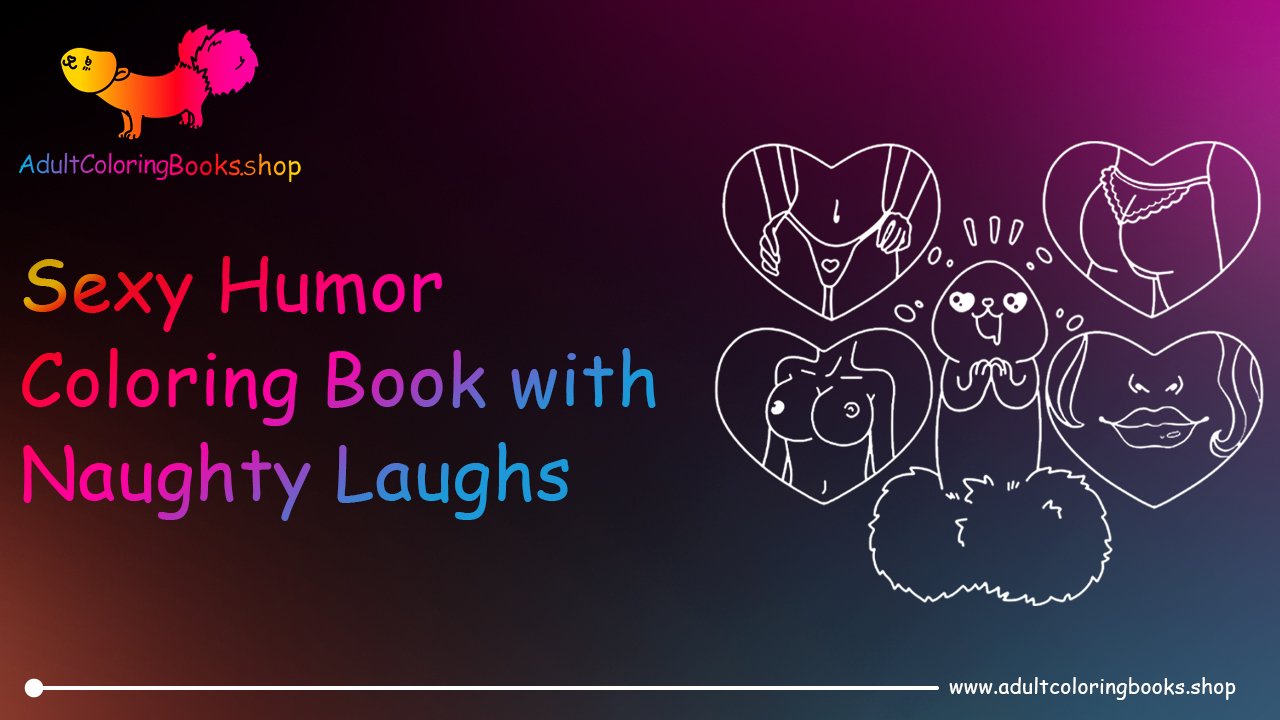 Sexy Humor Coloring Book